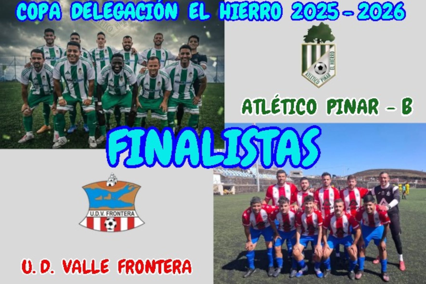 Copa Delegación El Hierro 2025-2026 “Felicísimo Lozano Herrero” – Atlético Pinar-B 2 – Atlético Restinga-B 0 / U.D. Valle Frontera 5 – C.D. Barrio 1